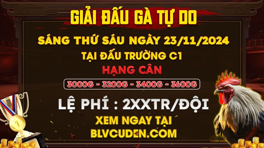 Thông Báo: Giải Gà Tự Do CPC1 Ngày 23/11/2024