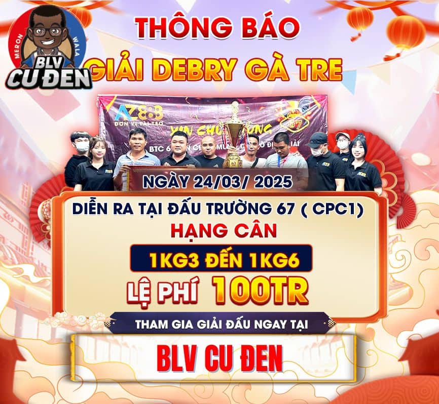 [Thông Báo] Giải DERBY Gà Tre Tại CPC1 Ngày 24/3/2025