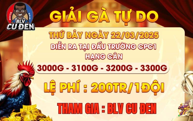 [Thông Báo] Giải Đấu 4 Con Gà Nòi Tự Do Tại CPC3 Ngày 22/3/2025