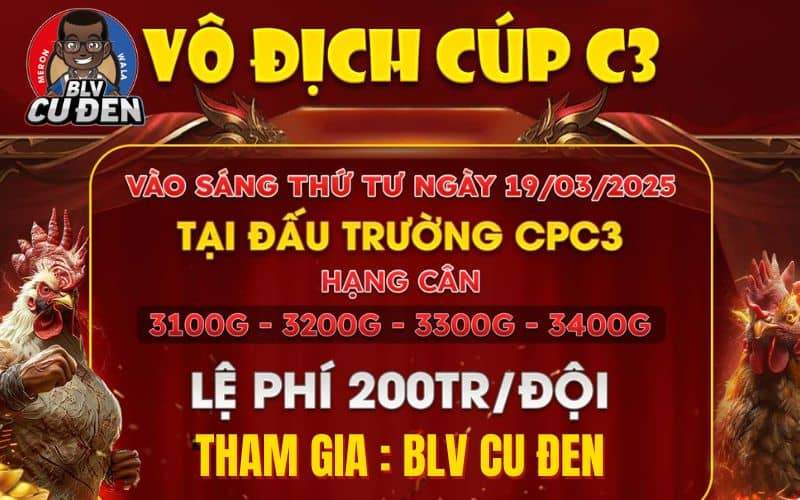 [Thông Báo] Giải Gà Tự Do Vô Địch Cup CPC3 Ngày 19/3/2025