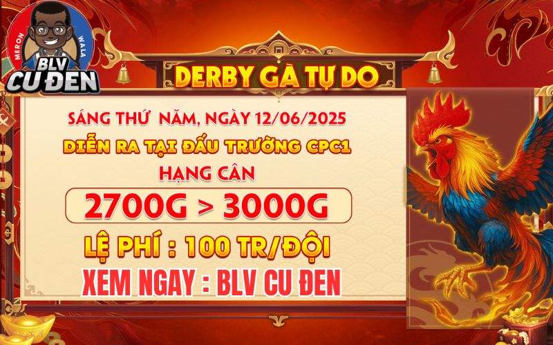 [THÔNG BÁO] Giải DERBY Gà Nòi Tự Do Tại CPC1 Ngày 12/6/2025